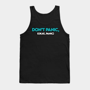 Don't panic Tank Top